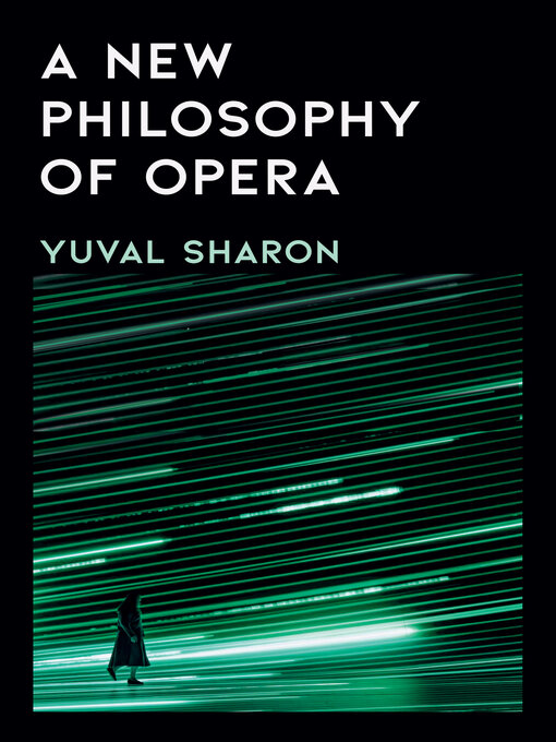 Title details for A New Philosophy of Opera by Yuval Sharon - Available